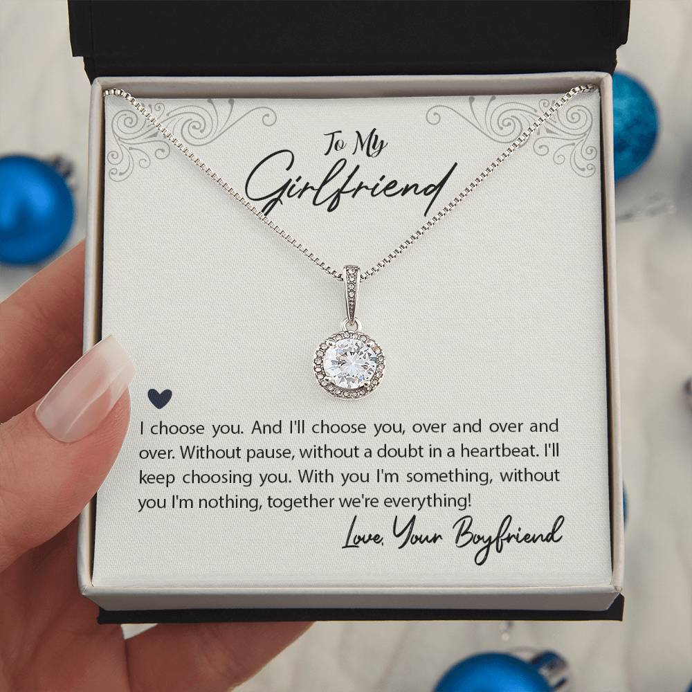 To my Girlfriend-I choose you Eternal Hope Necklace