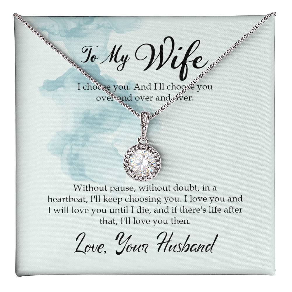 To my wife-I choose you Eternal Hope Necklace