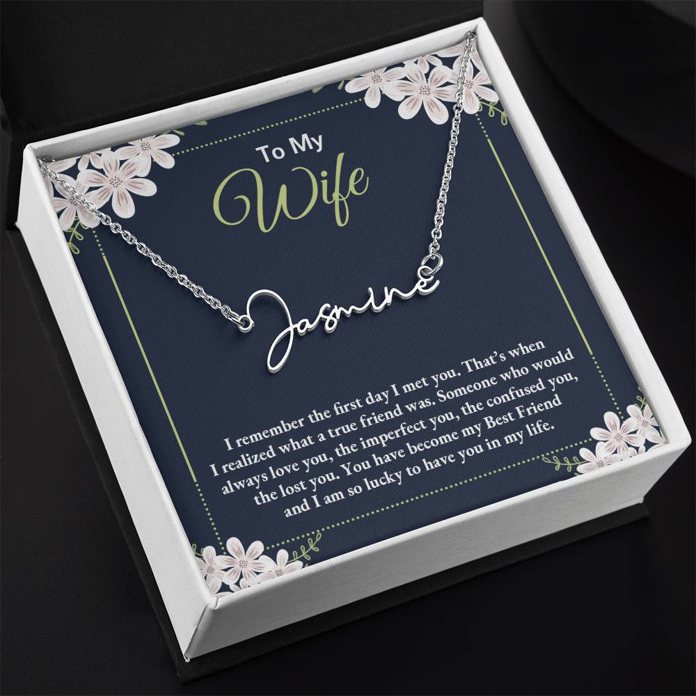 To my wife - i remember the first day i met you 2 Signature Name Necklace