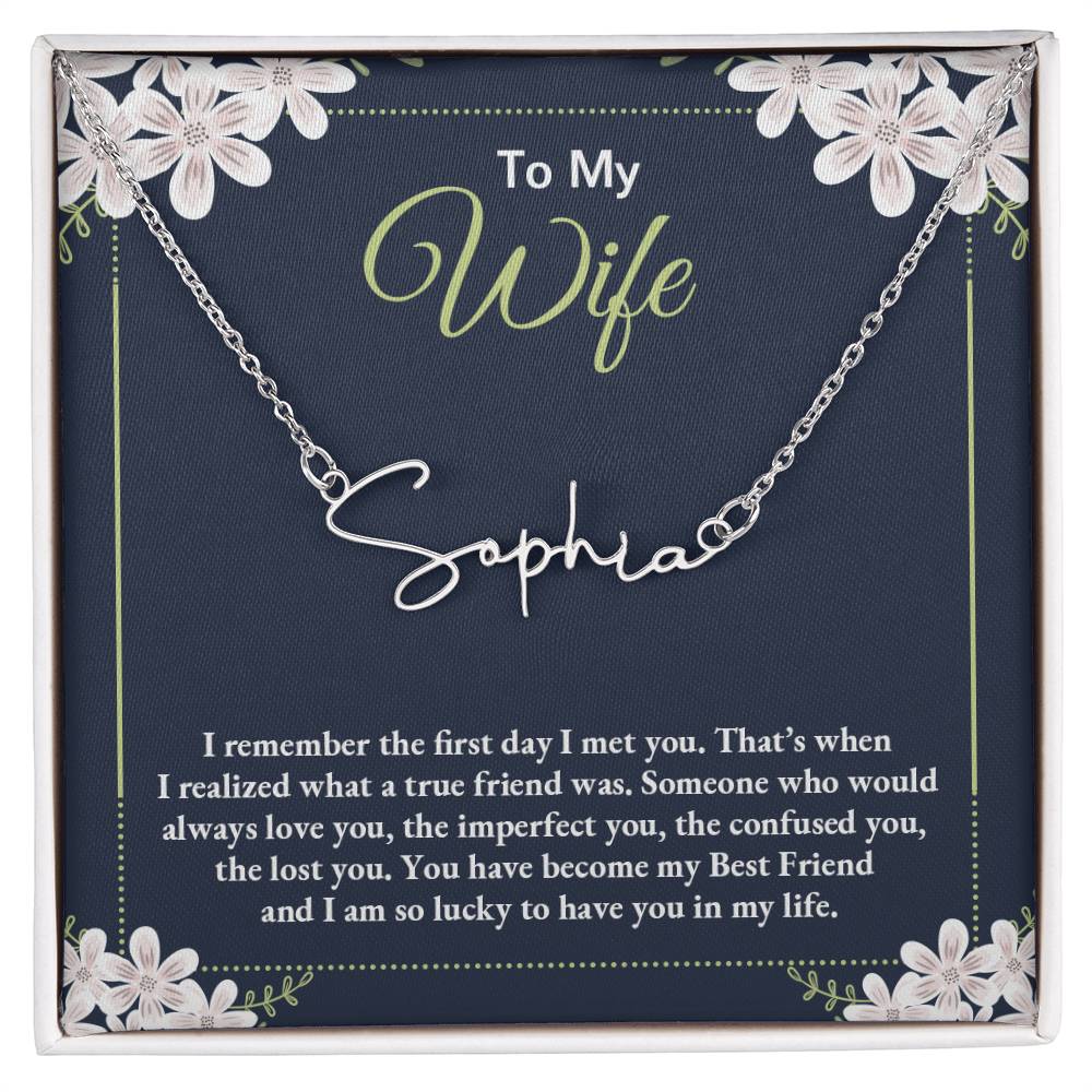 To my wife - i remember the first day i met you 2 Signature Name Necklace