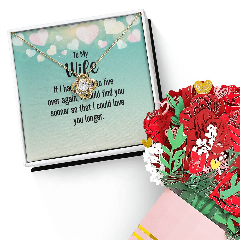 To my wife - if i had my life Love Knot Necklace + Faux Flower Bouquet